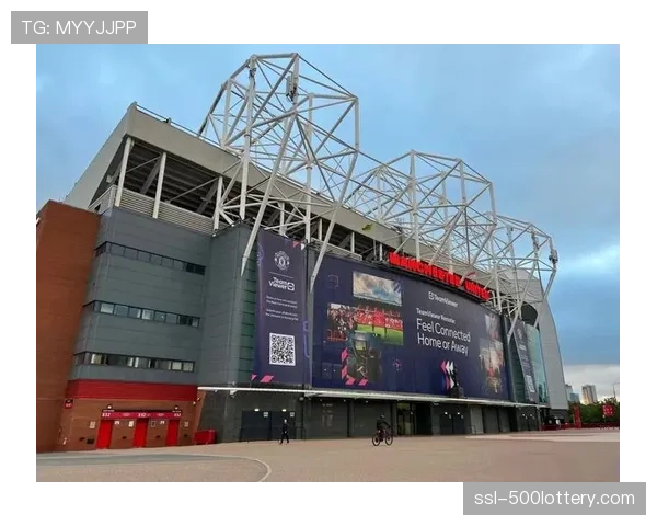 老特拉福德球场维护升级计划曝光，曼联主场设施将迎现代化改造